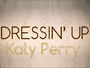 Katy Perry - Dressin' Up [Lyric Video]